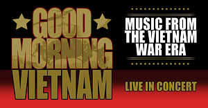 Good Morning Vietnam Live in Concert